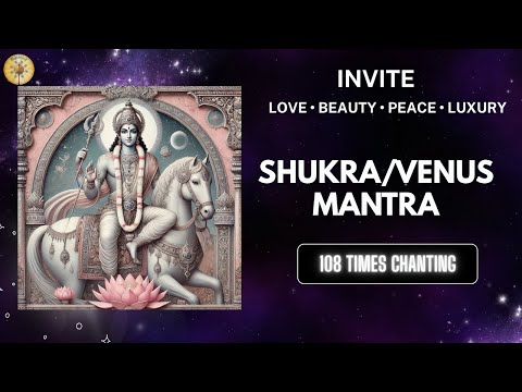Video thumbnail: Shukra Venus mantra for love, beauty and peace